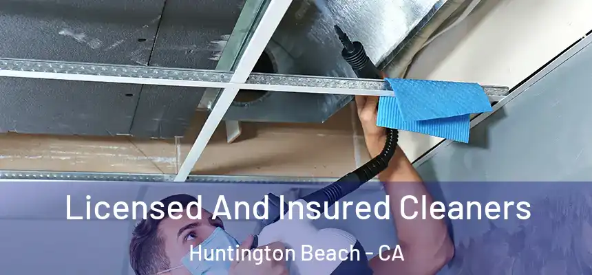 Licensed And Insured Cleaners Huntington Beach - CA